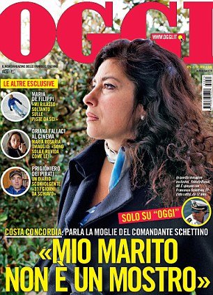 Fabiola Russo, the wife of Costa Concordia captain Francesco Schettino has defended her husband in the Italian magazine Oggi interview
