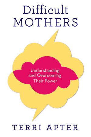 In Difficult Mothers, Dr. Terri Apter, a Cambridge academic, examines the different types of problem mother and explains what can be done to turn her negative influence into a positive one