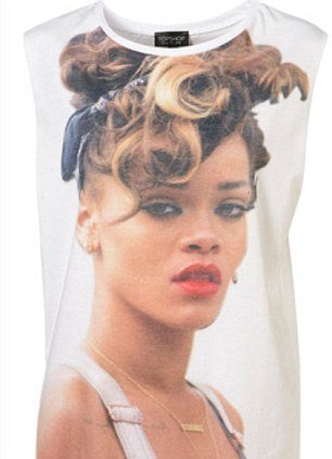 Last year Topshop released a T-shirt featuring a picture of Rihanna from her We Found Love music video, which sold out quickly afterwards