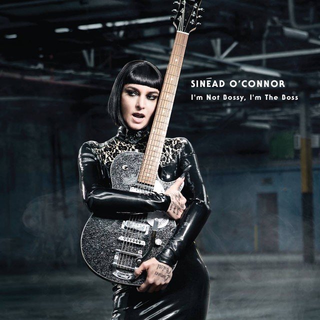 Sinead O'Connor announced the upcoming release of her next album, I'm Not Bossy, I'm The Boss