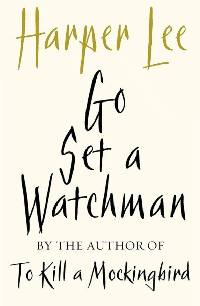 Harper Lee’s Go Set a Watchman