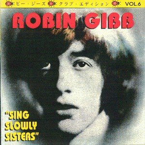 Robin Gibb Sing Slowly Sisters