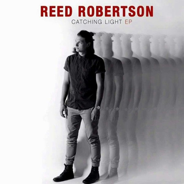 Reed Robertson Catching Light EP